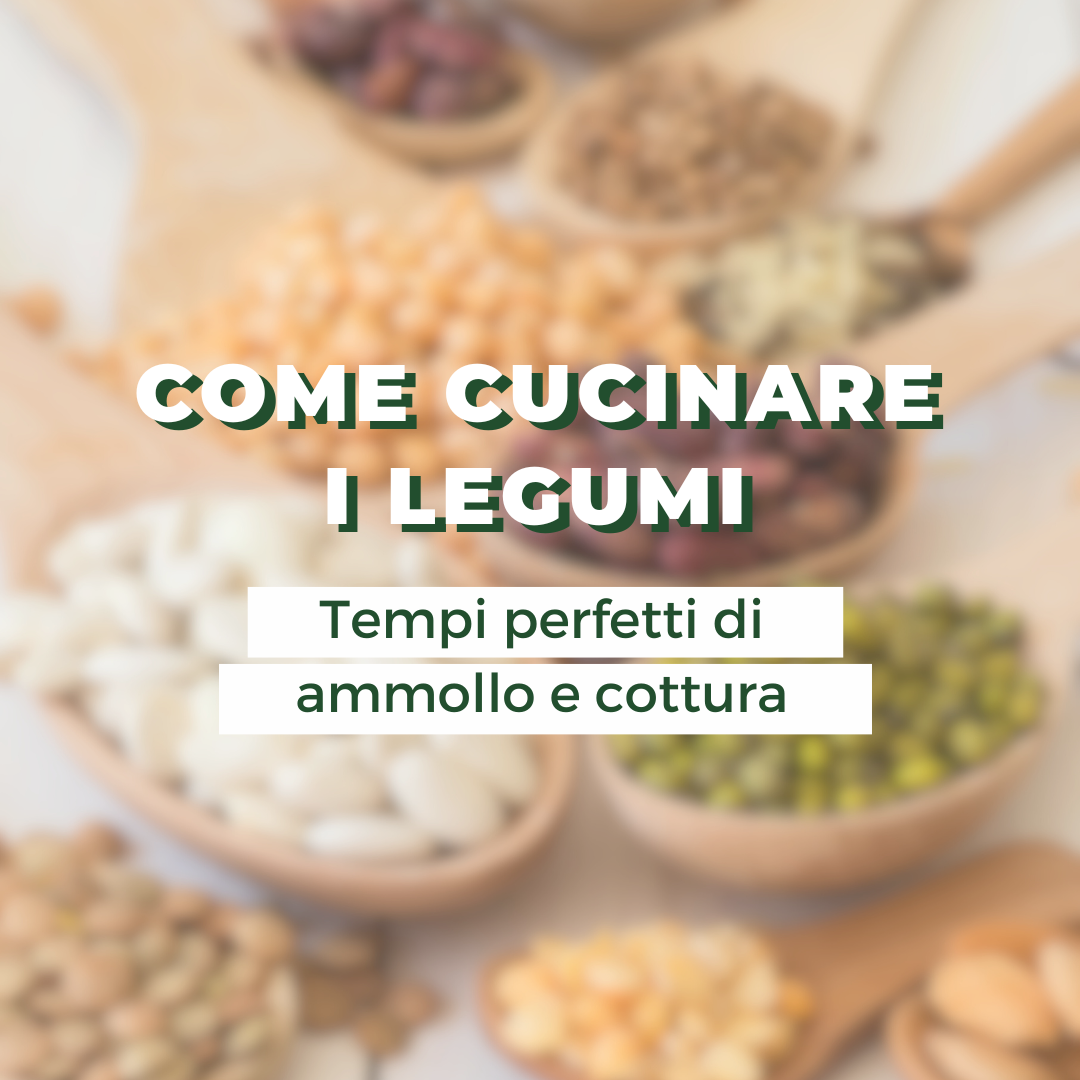 Come cucinare i legumi: tempi perfetti di ammollo e cottura